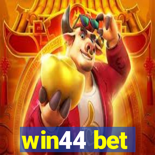 win44 bet